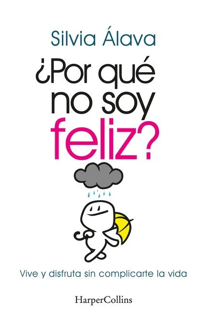 ¿Por qué no soy feliz? (Why I'm not happy?)