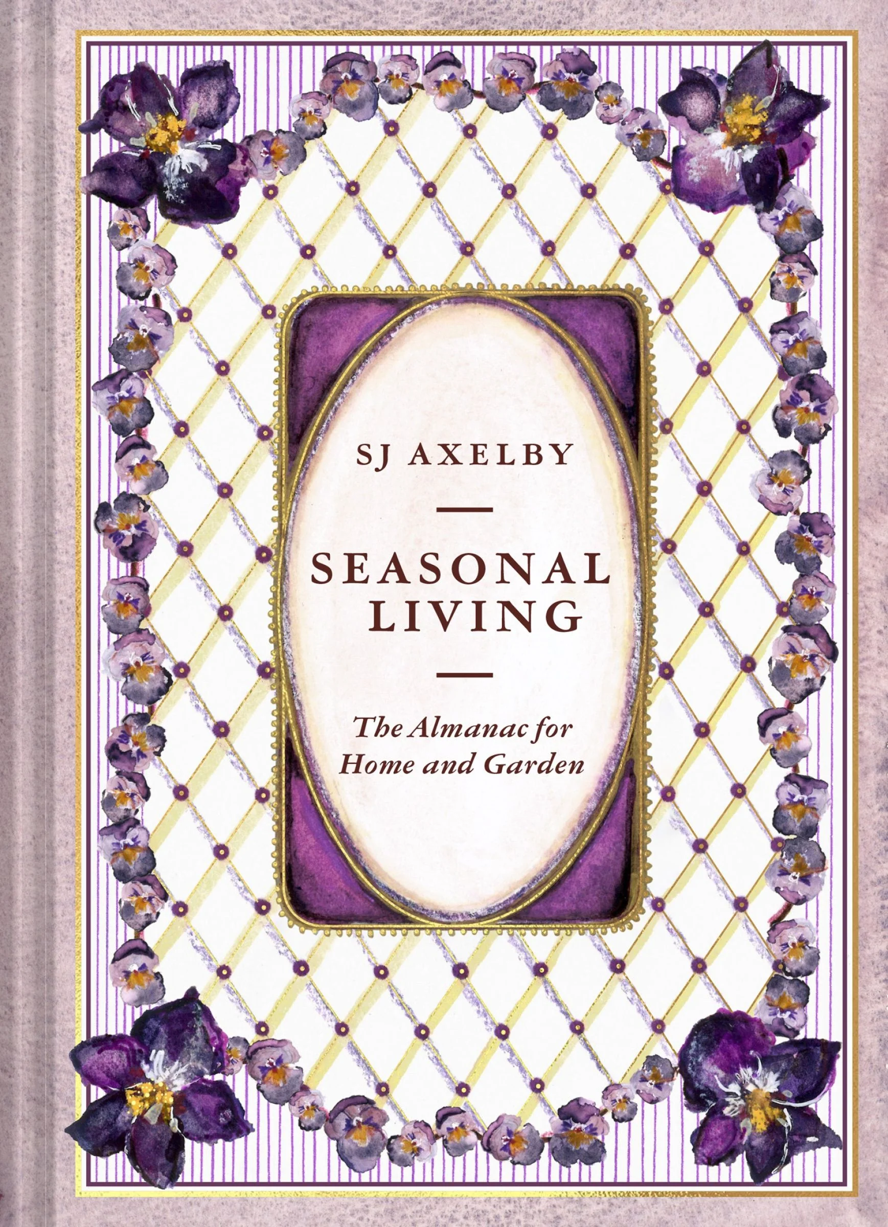 Seasonal Living: The Almanac for Home and Garden
