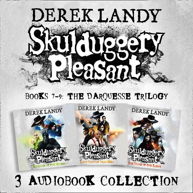 Skulduggery Pleasant – Skulduggery Pleasant: Audio Collection Books 7-9: The Darquesse Trilogy: Kingdom of the Wicked, Last Stand of Dead Men, The Dying of the Light