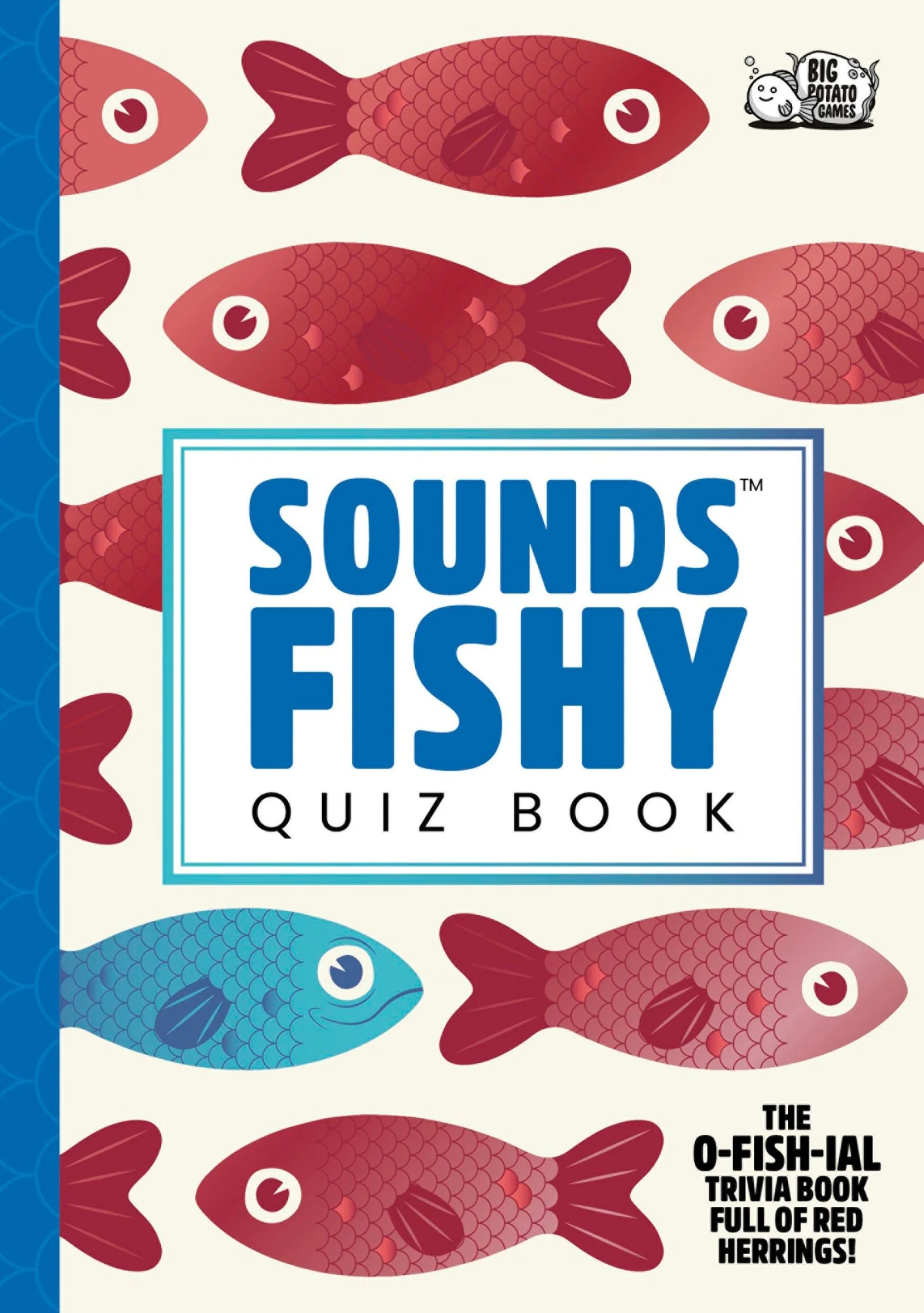 Sounds Fishy Quiz Book: The O-fish-ial Trivia Book Full of Red Herrings!