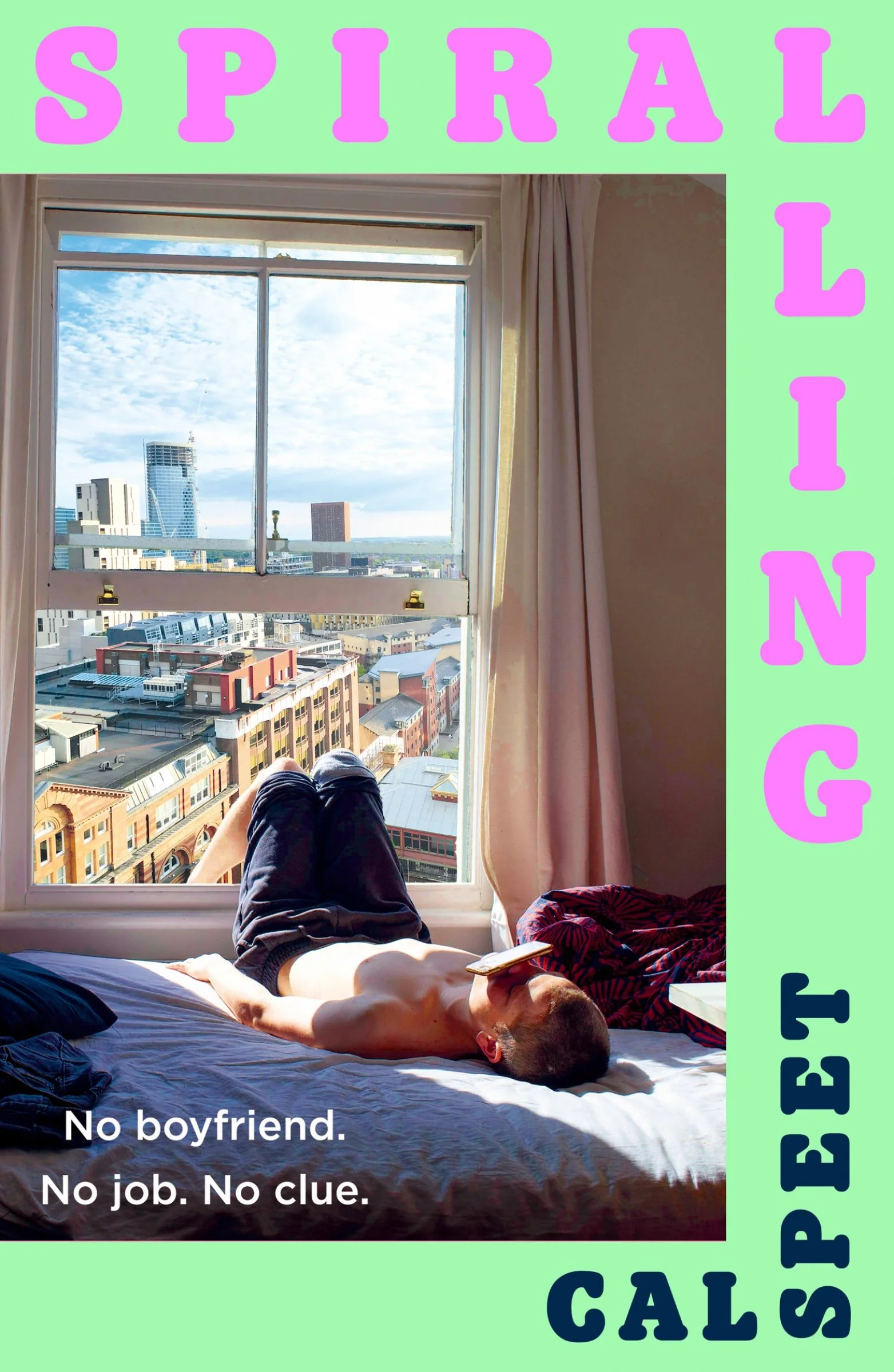 Spiralling: No boyfriend. No job. No clue.