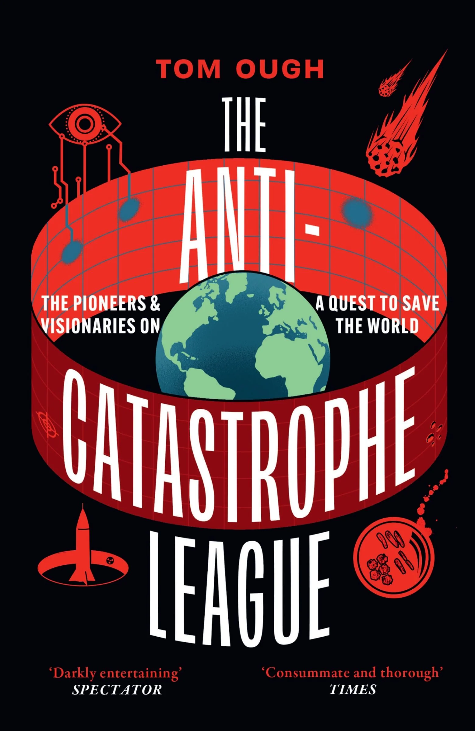 The Anti-Catastrophe League: The pioneers and visionaries on a quest to save the world - Image 4