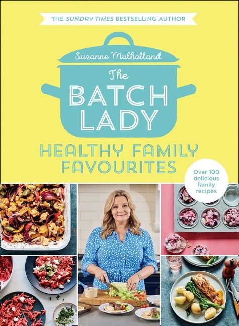 The Batch Lady: Healthy Family Favourites - Image 3