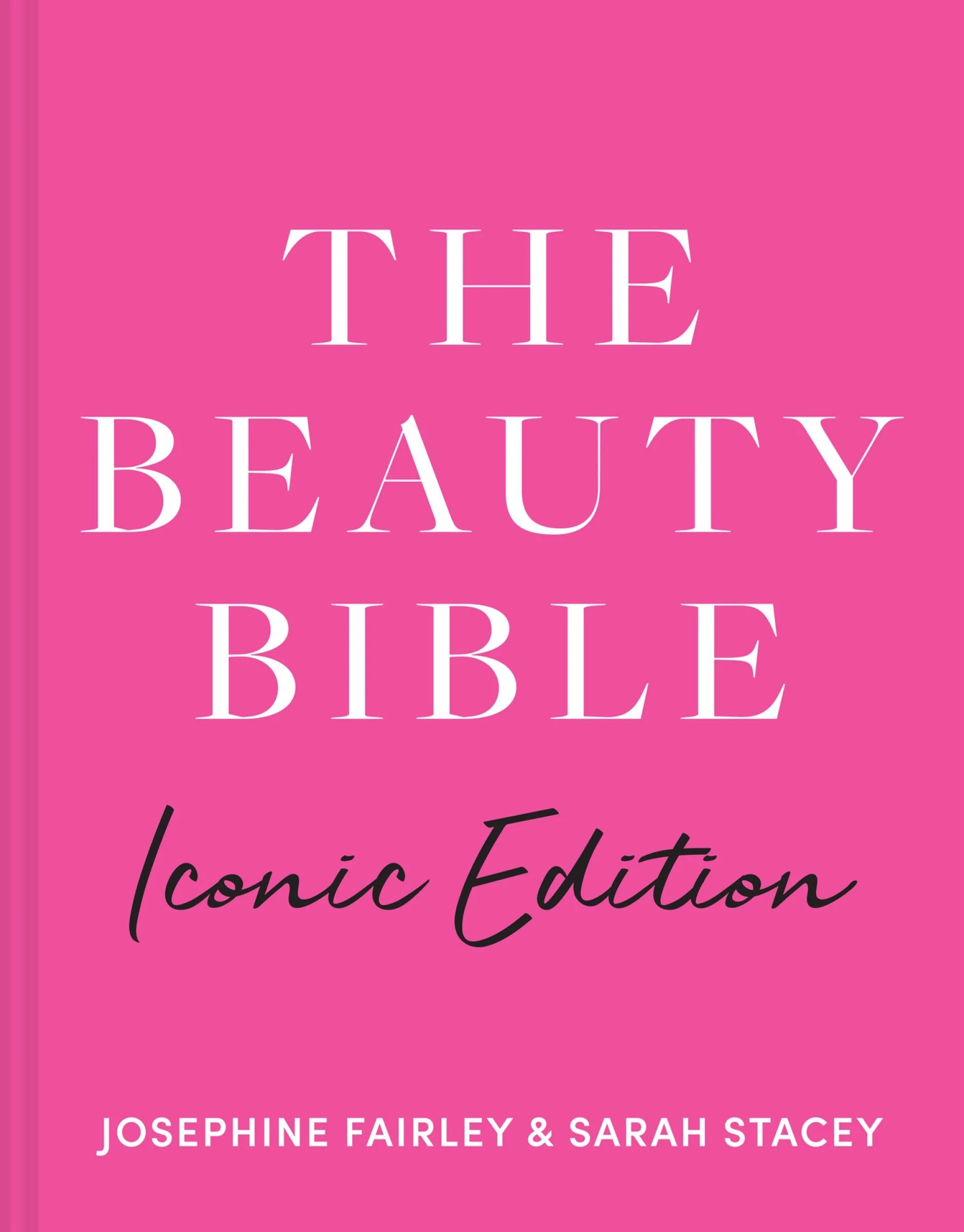 The Beauty Bible: Iconic Edition