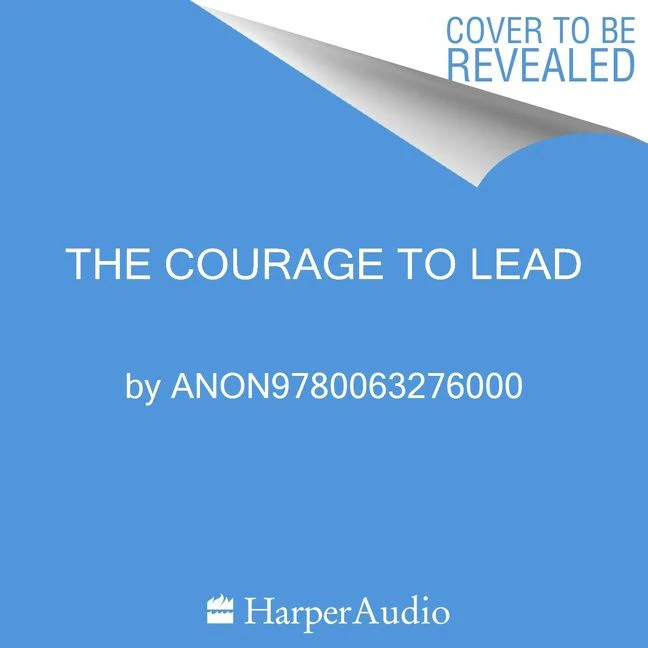 The Courage to Lead