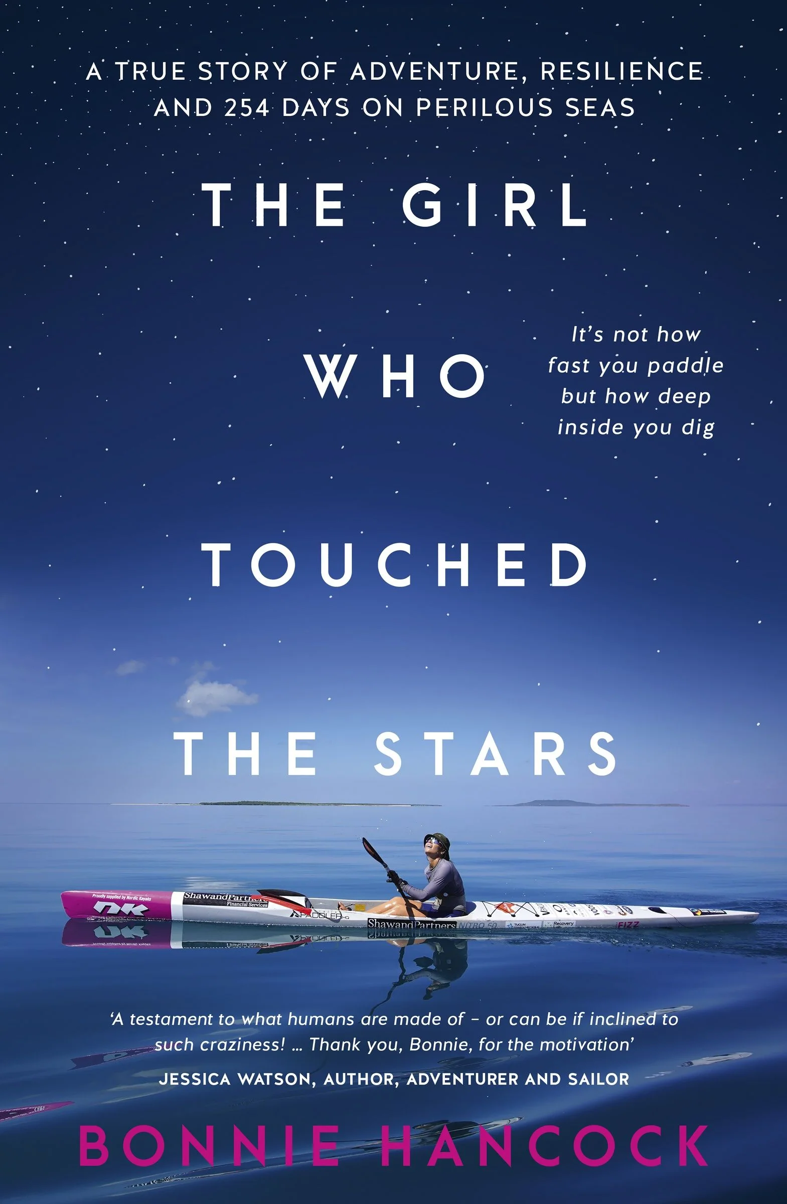 The Girl Who Touched The Stars: One woman's inspiring true story of adventure, resilience and love, for readers of SHOWING UP and TRUE SPIRIT
