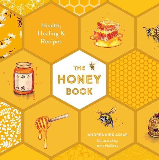 The Honey Book: Health, Healing & Recipes - Image 2