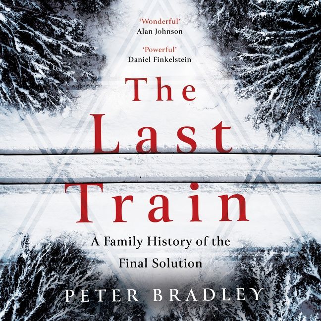 The Last Train: A Family History of the Final Solution