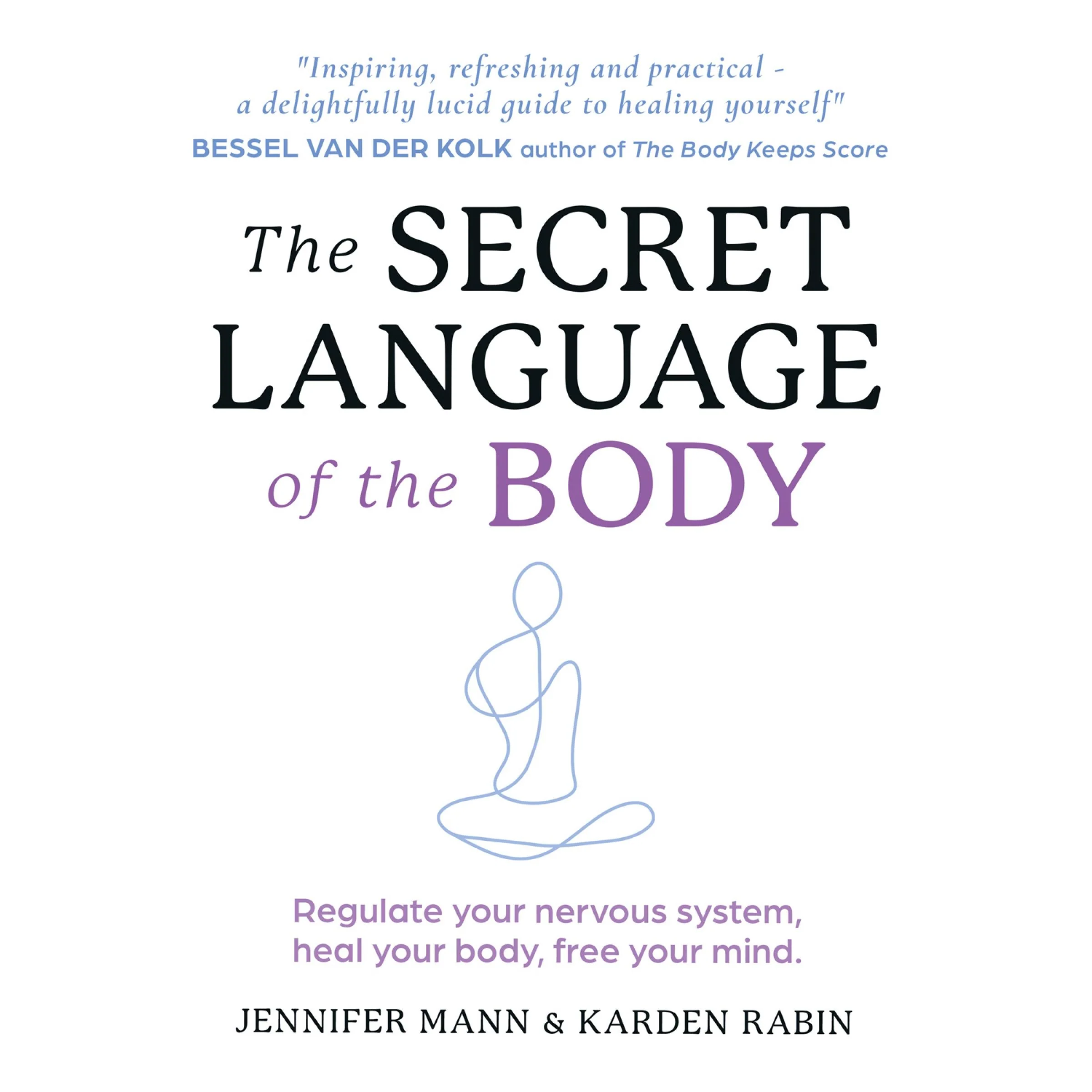 The Secret Language of the Body: Regulate your nervous system, heal your body, free your mind - Image 2
