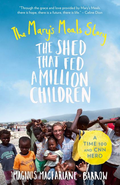 The Shed That Fed a Million Children: The Mary’s Meals Story - Image 2