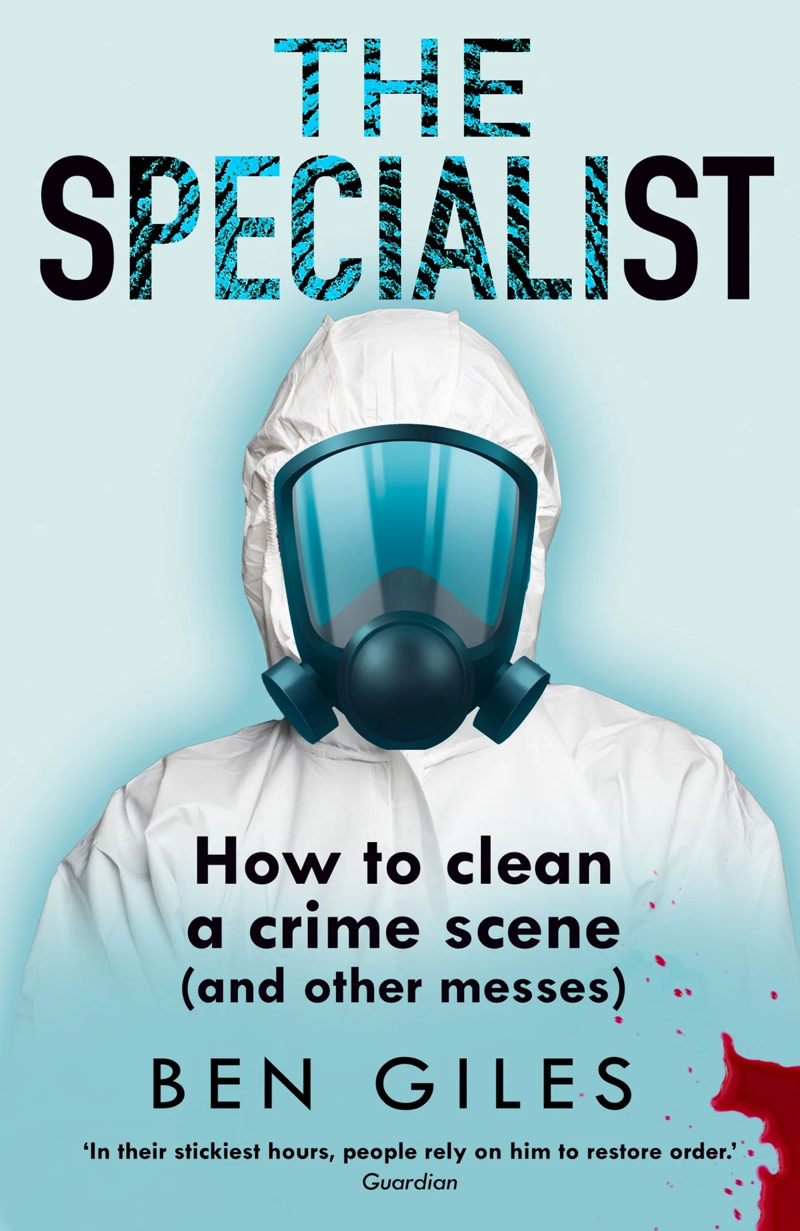 The Specialist: How to clean a crime scene and other messes