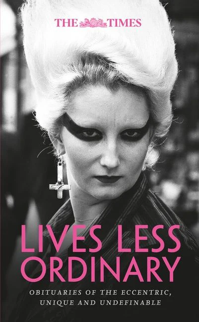 The Times Lives Less Ordinary: Obituaries of the eccentric, unique and undefinable - Image 2