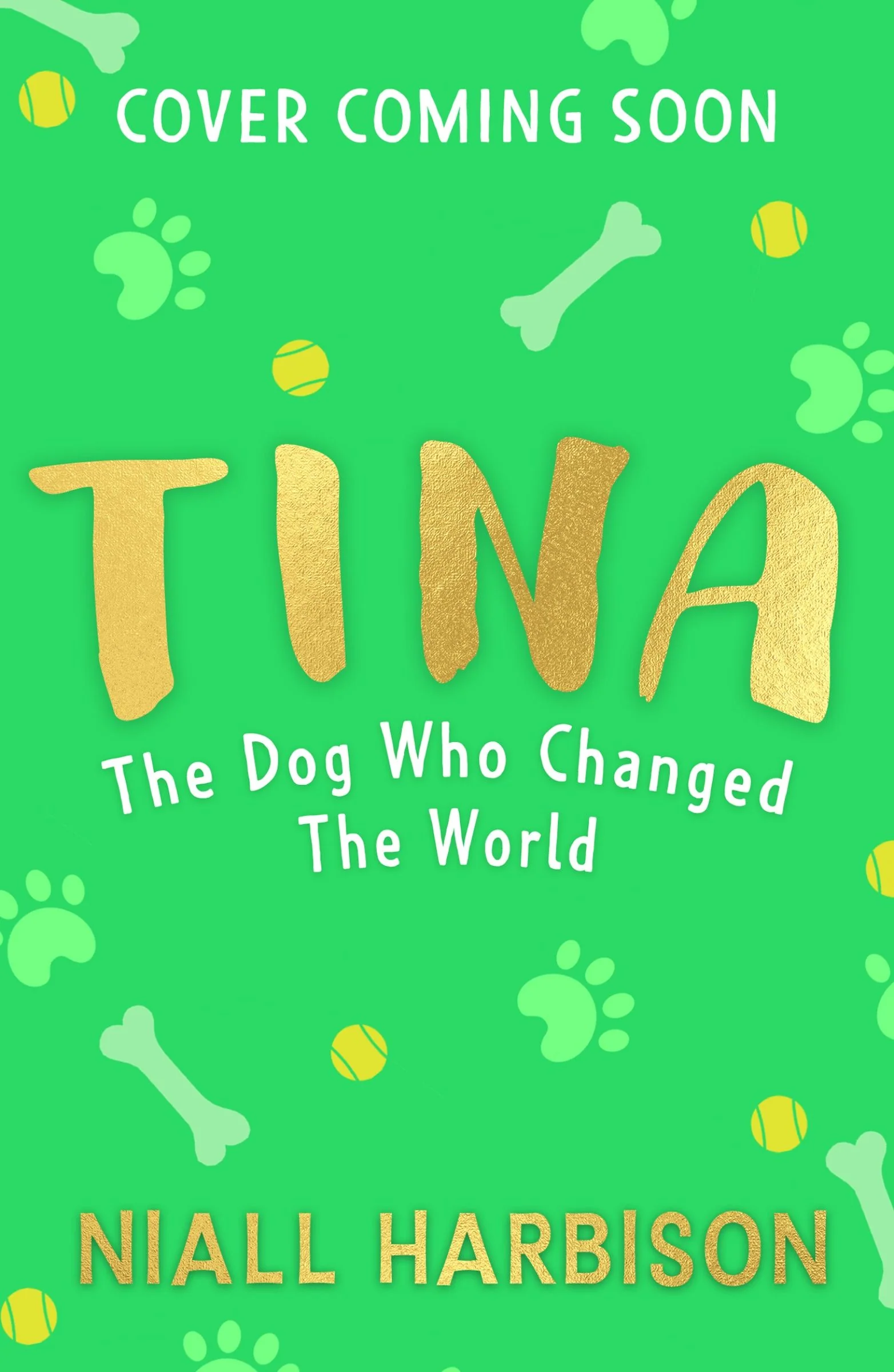 Tina: The Dog Who Changed the World (Children’s edition)