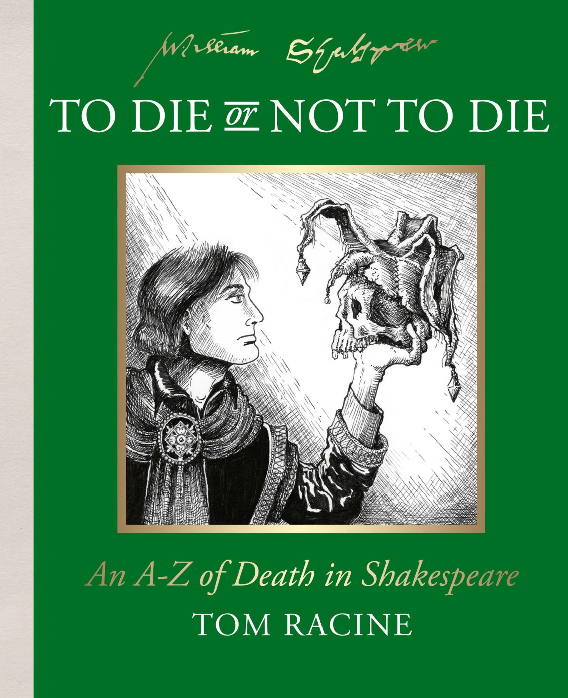 To Die or Not to Die?: An A-Z of Death in Shakespeare