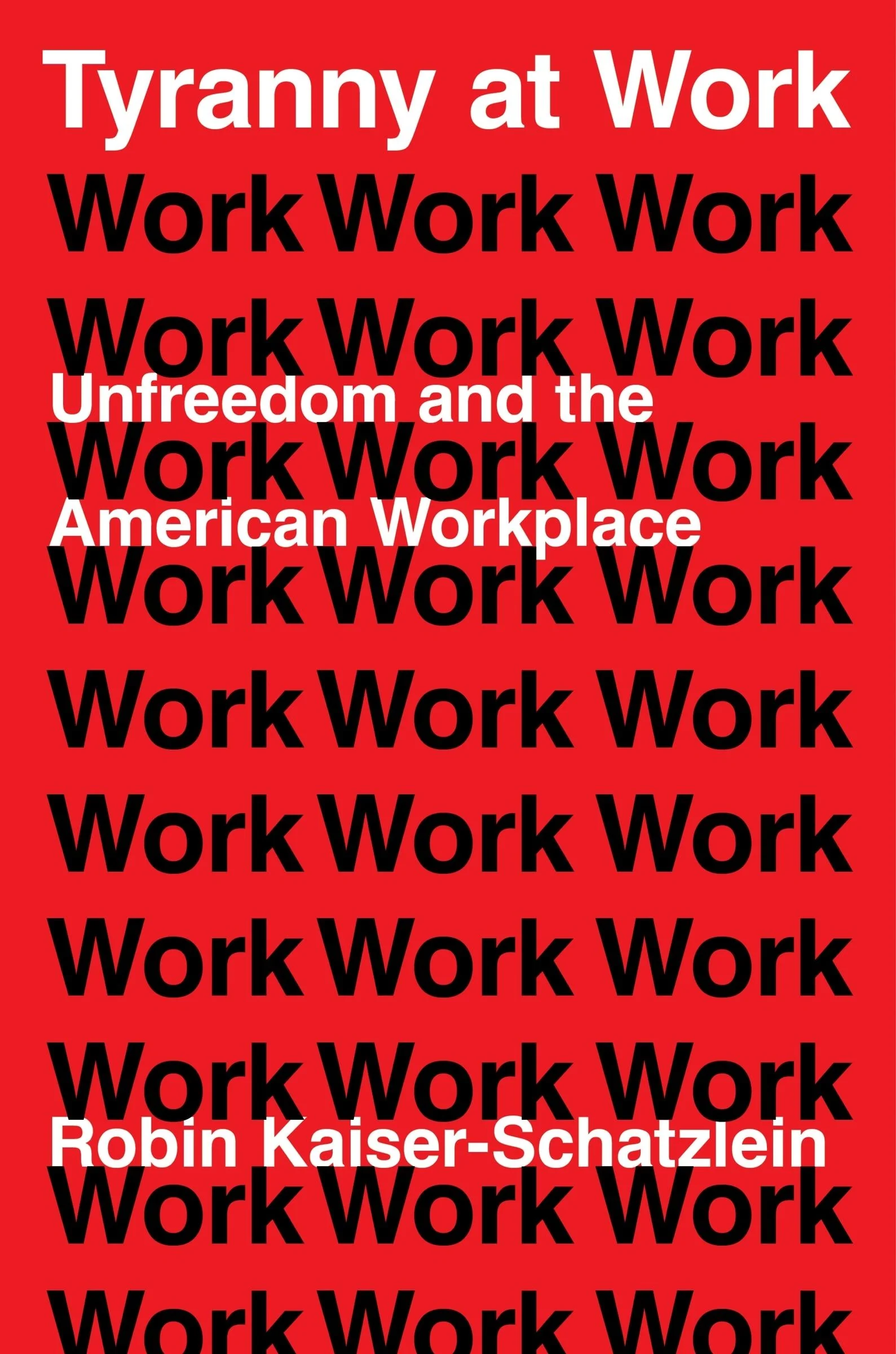 Tyranny at Work