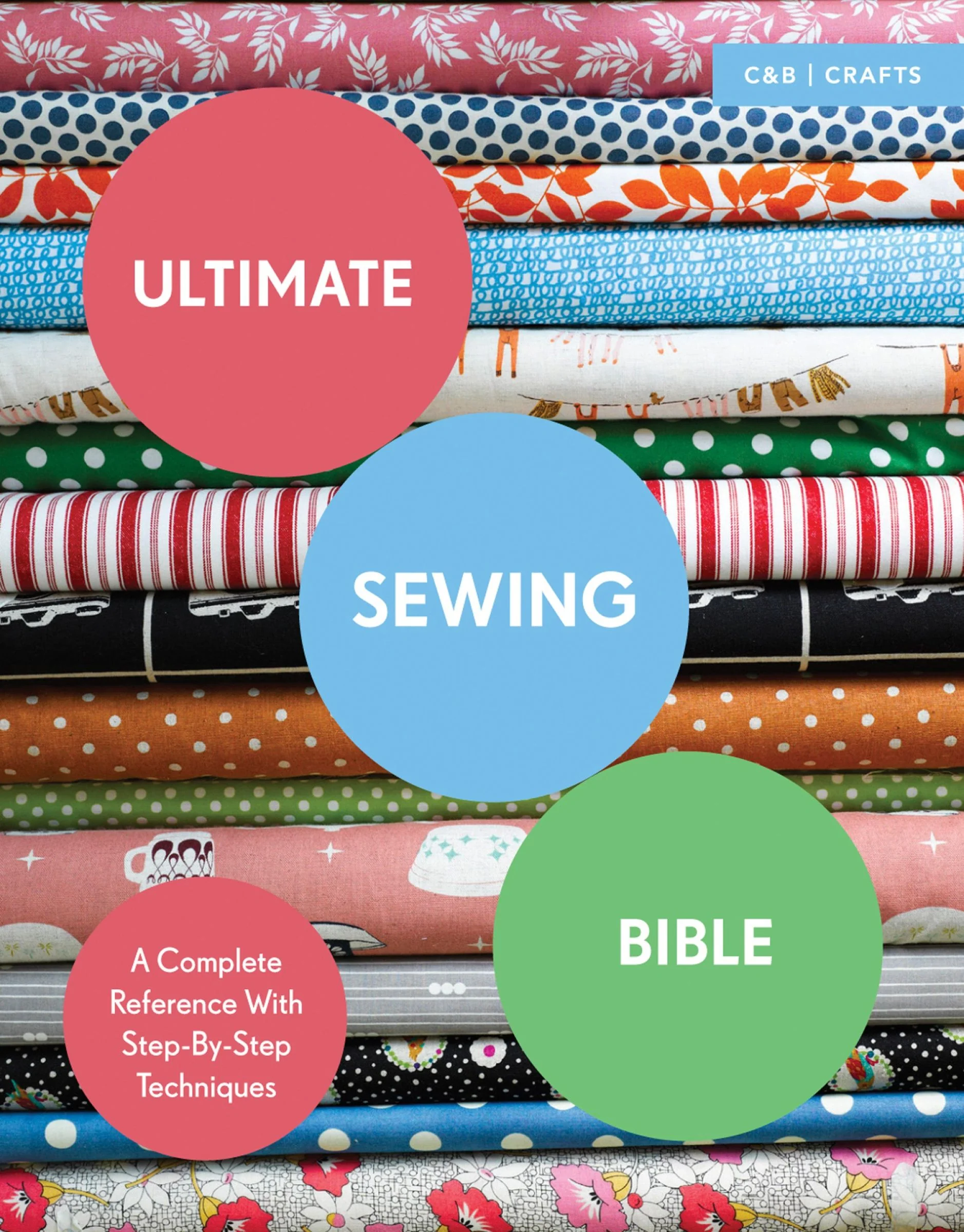 Ultimate Sewing Bible: A Complete Reference with Step-By-Step Techniques (Ultimate Guides) - Image 3