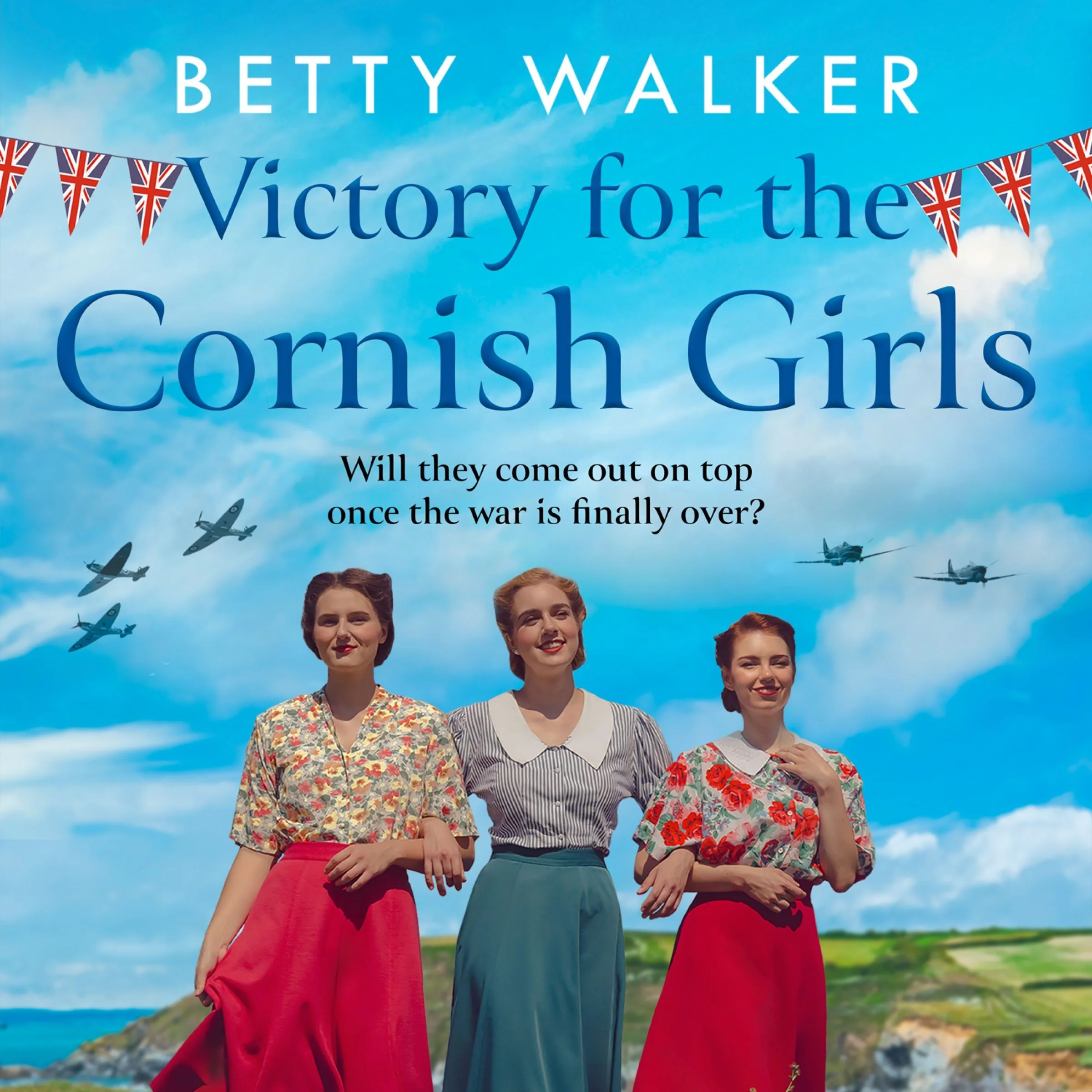 Victory for the Cornish Girls (The Cornish Girls Series, Book 6)