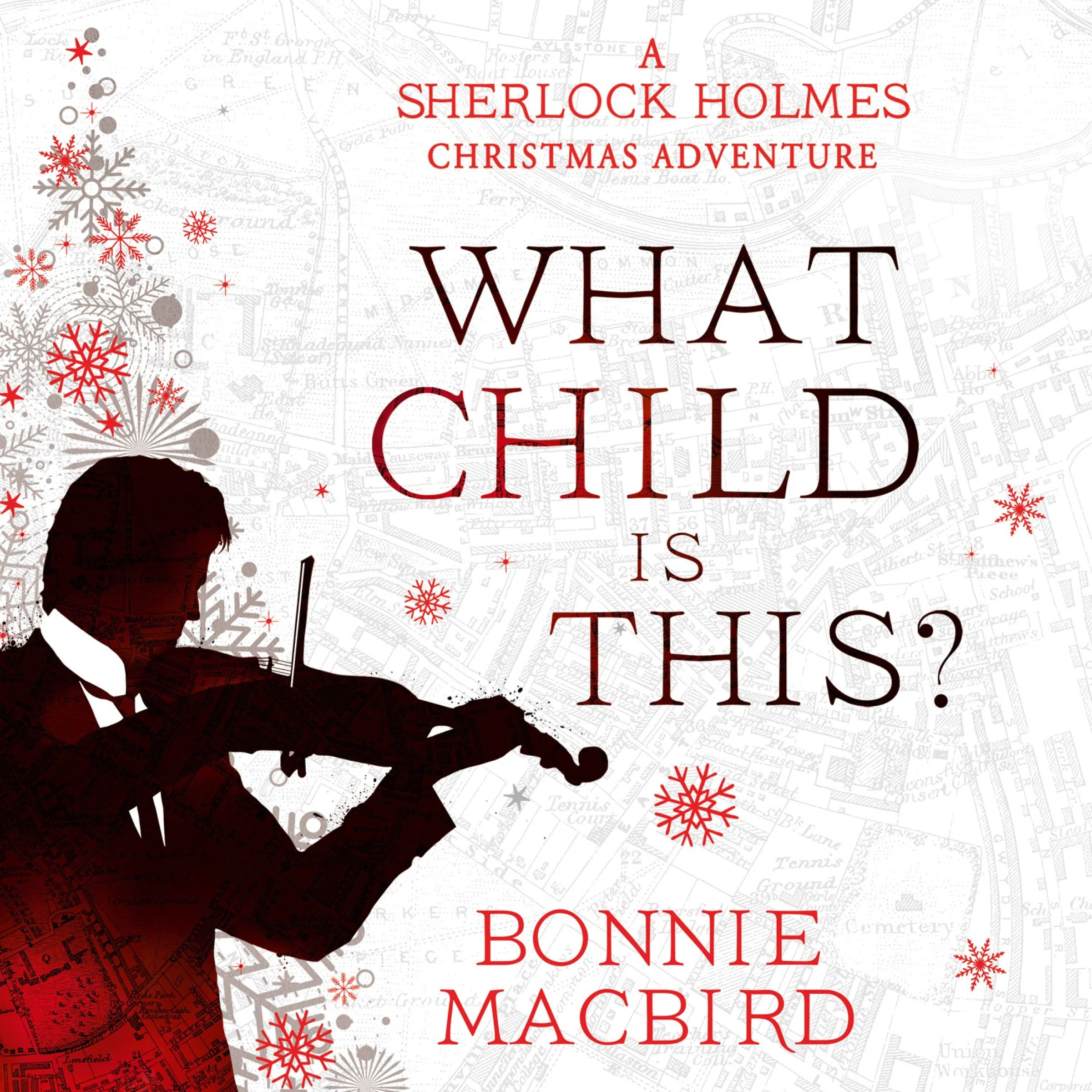 What Child is This?: A Sherlock Holmes Christmas Adventure (A Sherlock Holmes Adventure, Book 5)