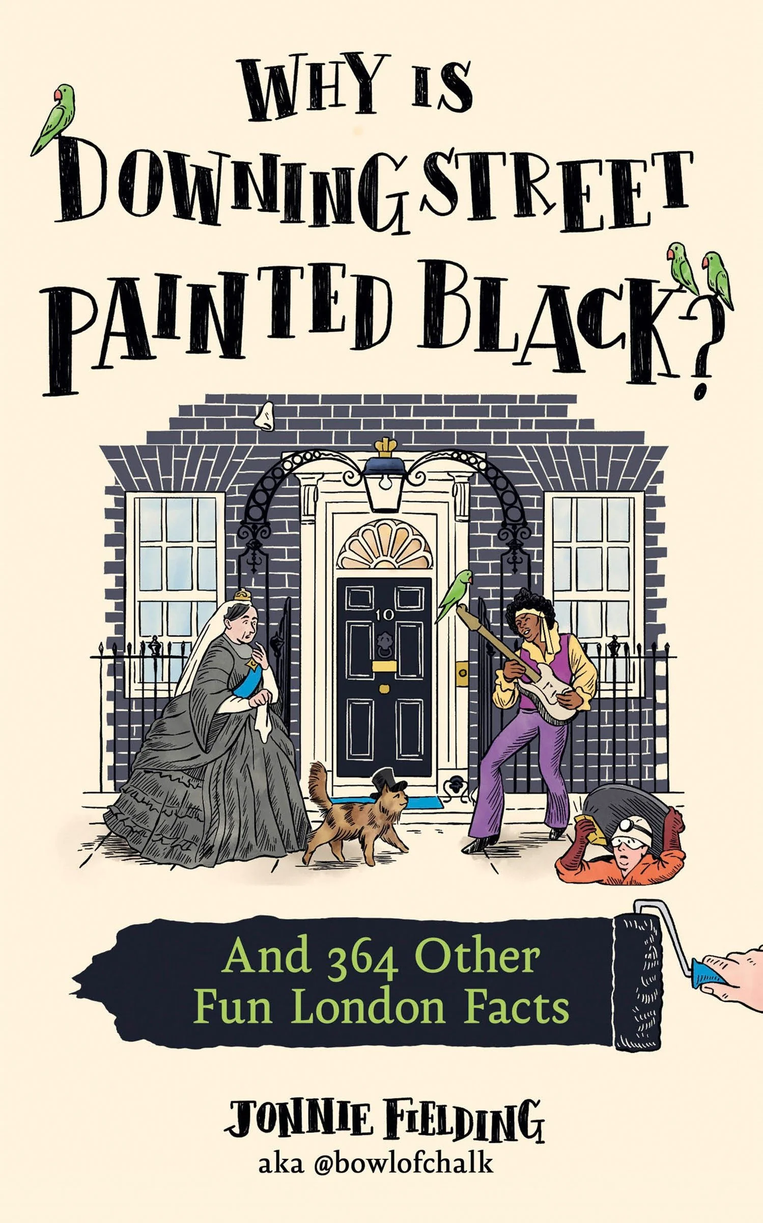 Why Is Downing Street Painted Black?: And 364 Other Fun London Facts - Image 2