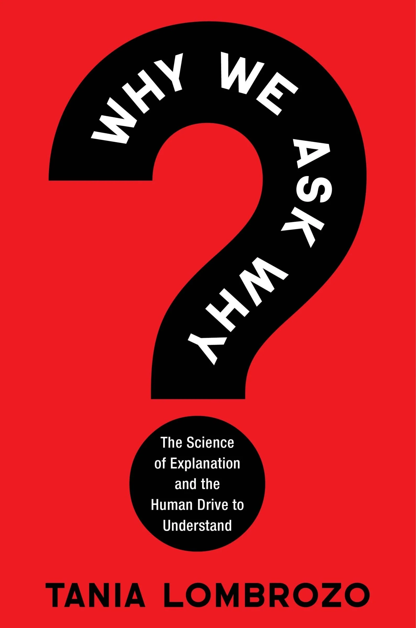Why We Ask Why