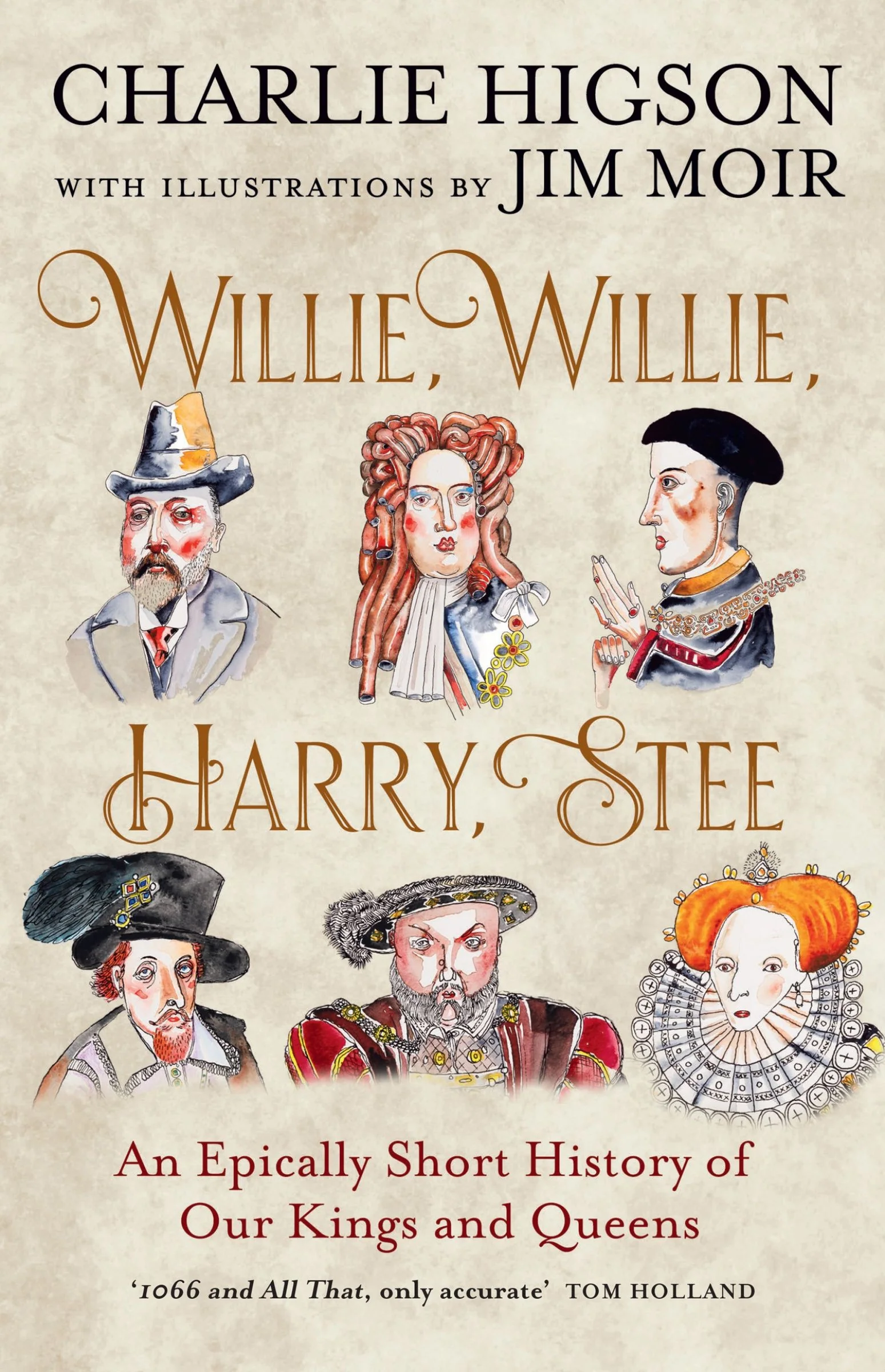 Willie, Willie, Harry, Stee: An Epically Short History of Our Kings and Queens - Image 2