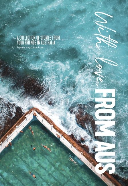 With Love From Aus: A collection of stories from your friends in Australia