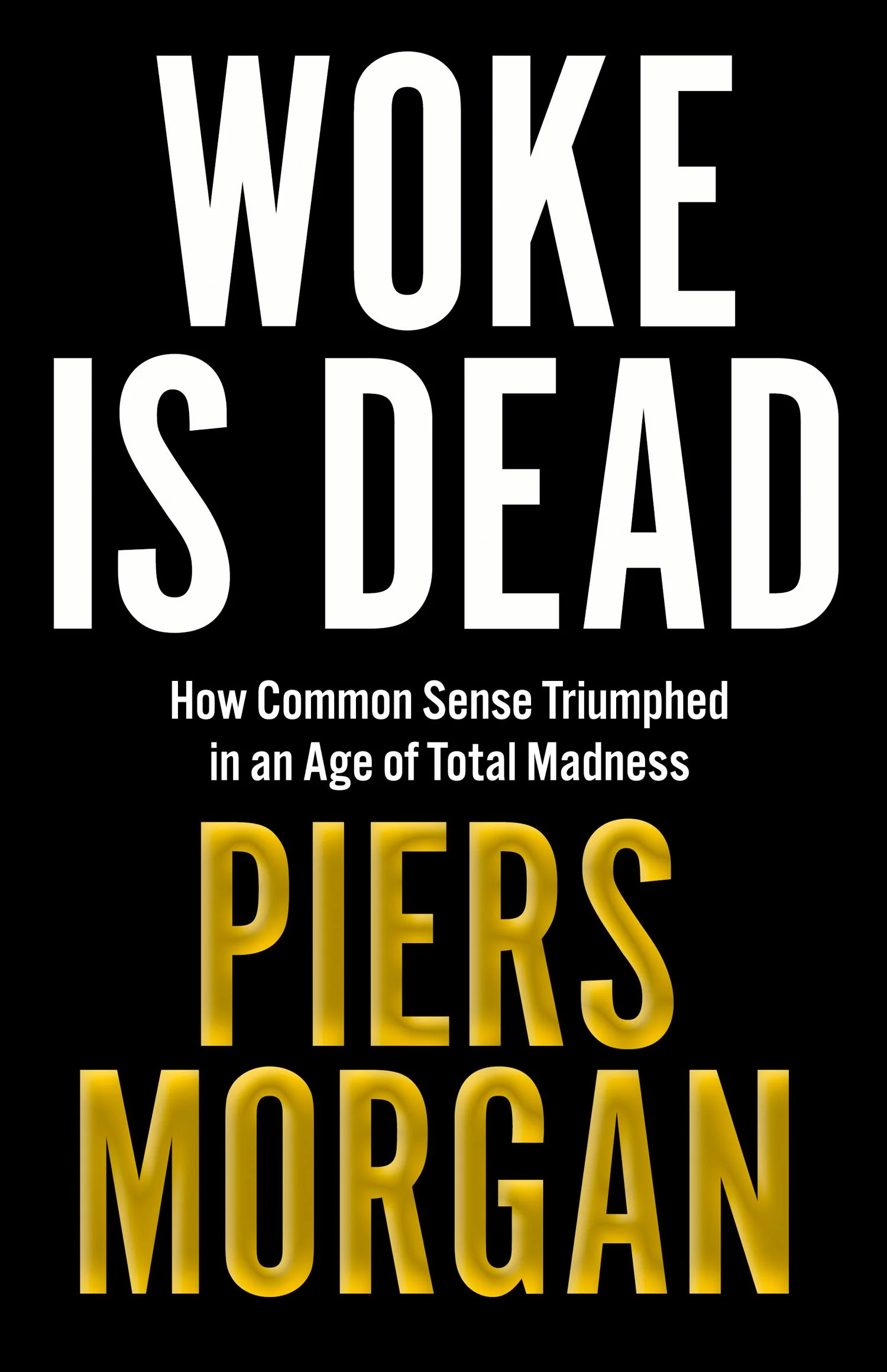 Woke Is Dead: How common sense triumphed in an age of total madness - Image 3