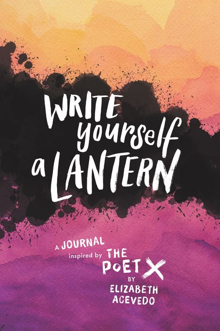 Write Yourself a Lantern: A Journal Inspired by The Poet X - Image 2
