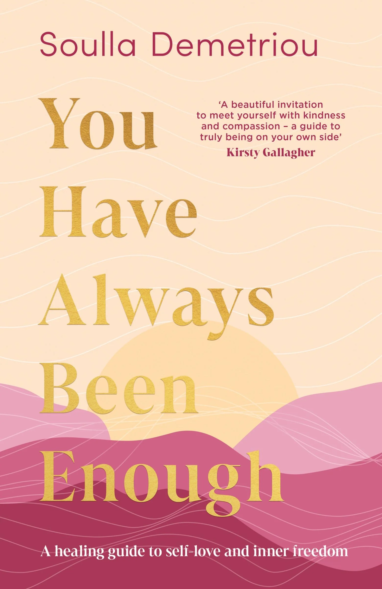 You Have Always Been Enough: A healing guide to self-love and inner freedom